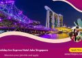 Holiday Inn Express Hotel Jobs Singapore